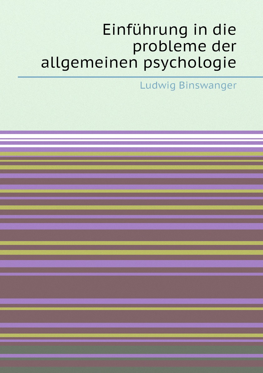 

Einfuhrung in die probleme der allgemeinen psychologie