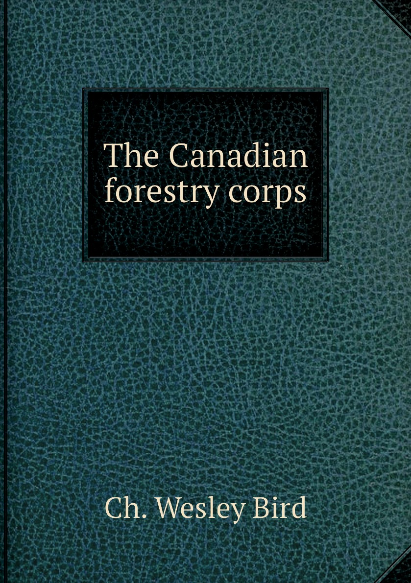 

The Canadian forestry corps