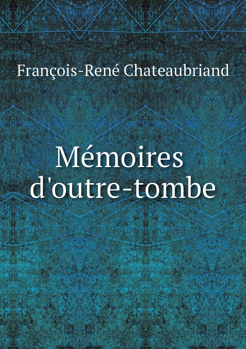 

Memoires d'outre-tombe