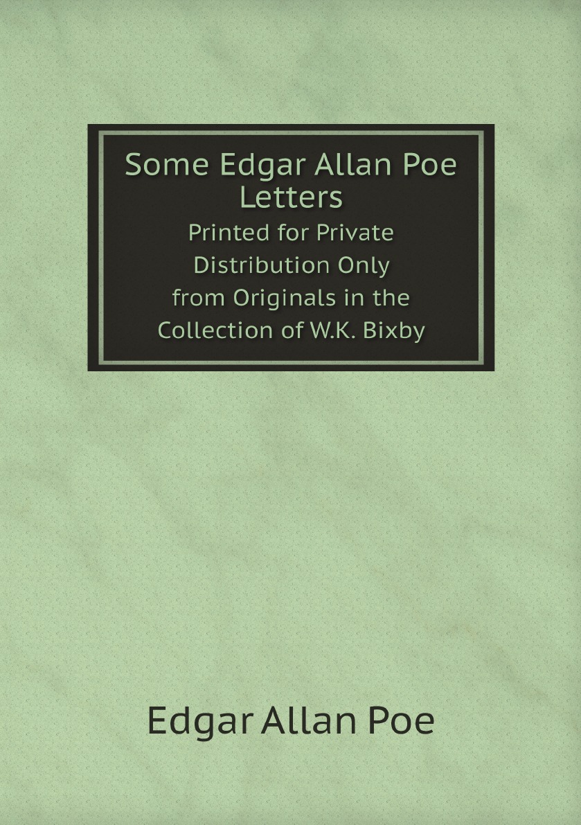 

Some Edgar Allan Poe Letters