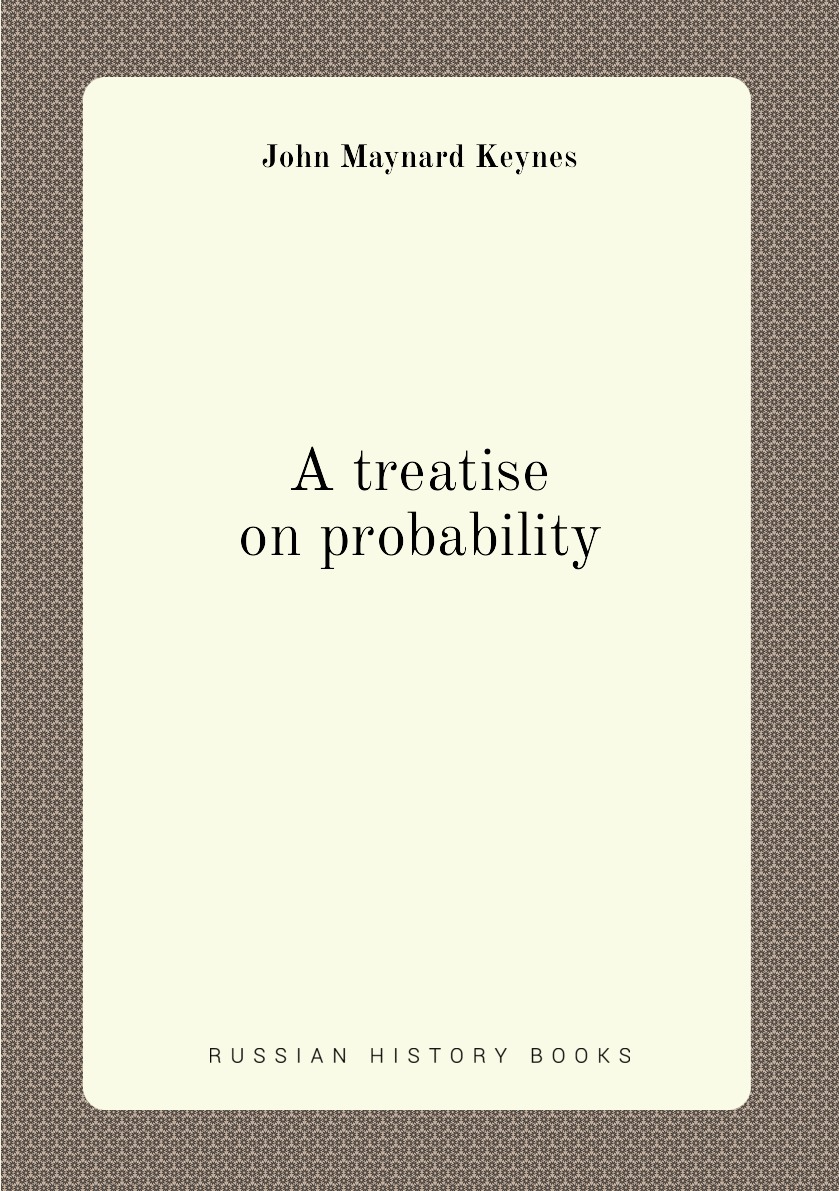 

A treatise on probability