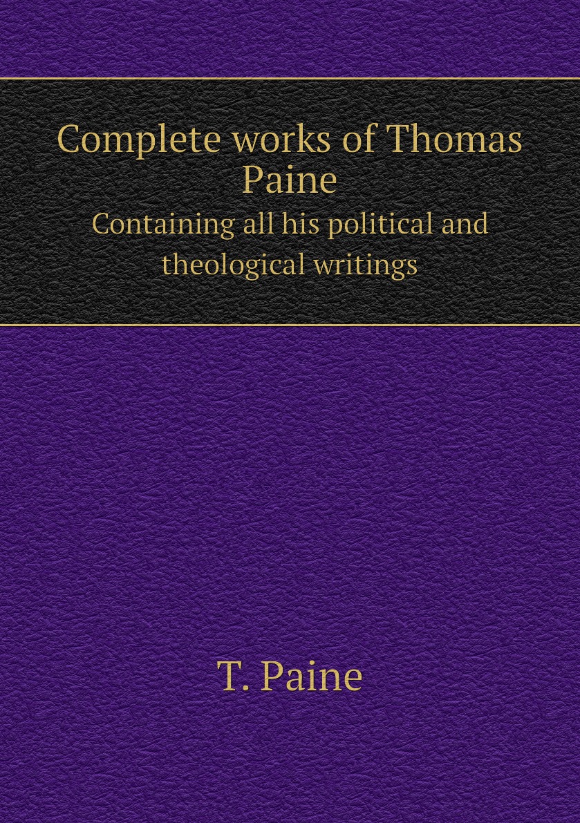 

Complete works of Thomas Paine