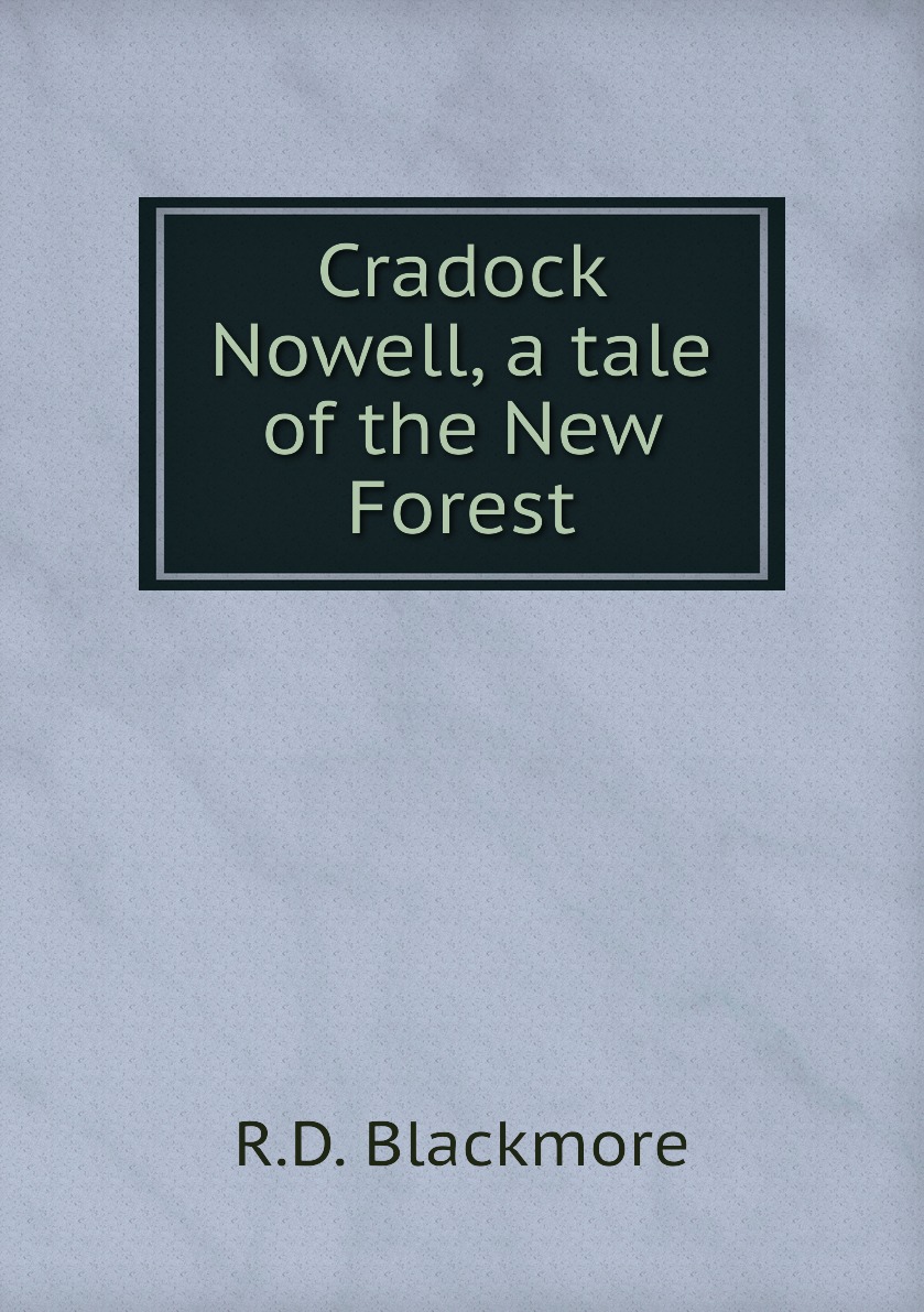 

Cradock Nowell, a tale of the New Forest