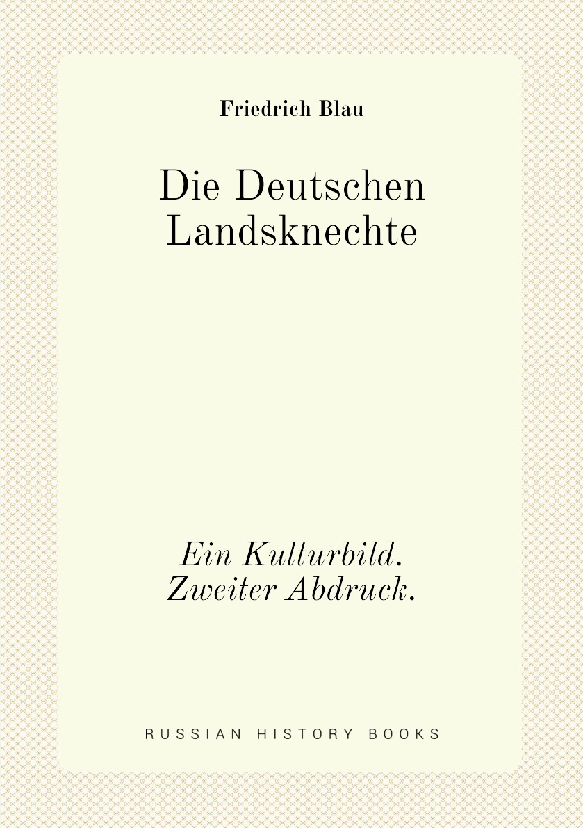 

Die Deutschen Landsknechte