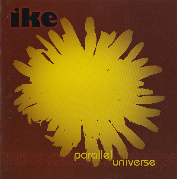 Ike: Parallel Universe (1 CD)