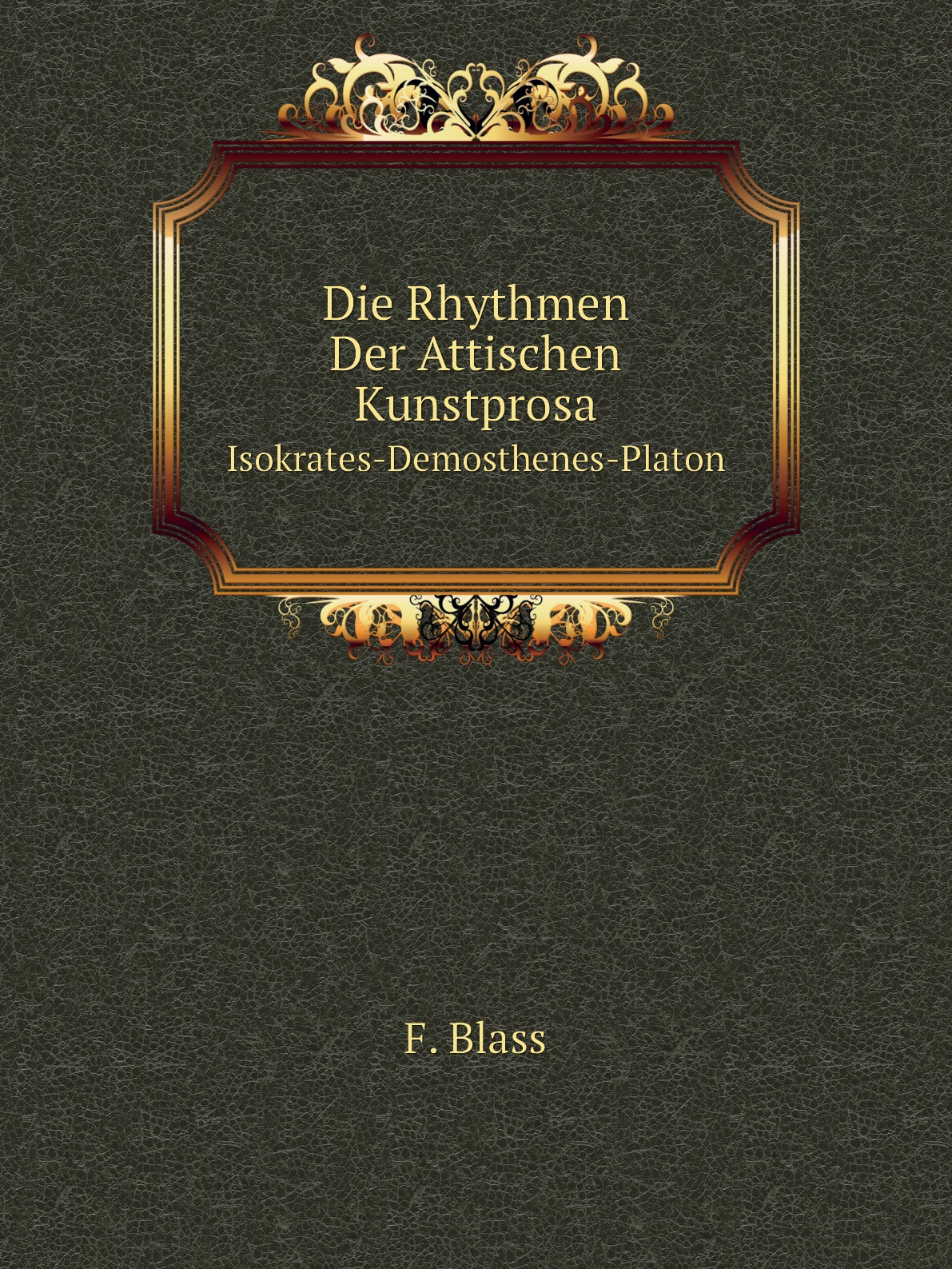 

Die Rhythmen Der Attischen Kunstprosa