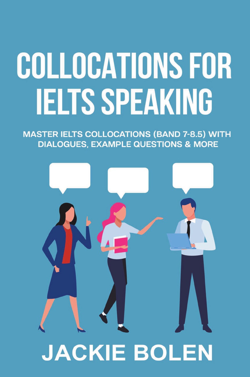 

Collocations for IELTS Speaking