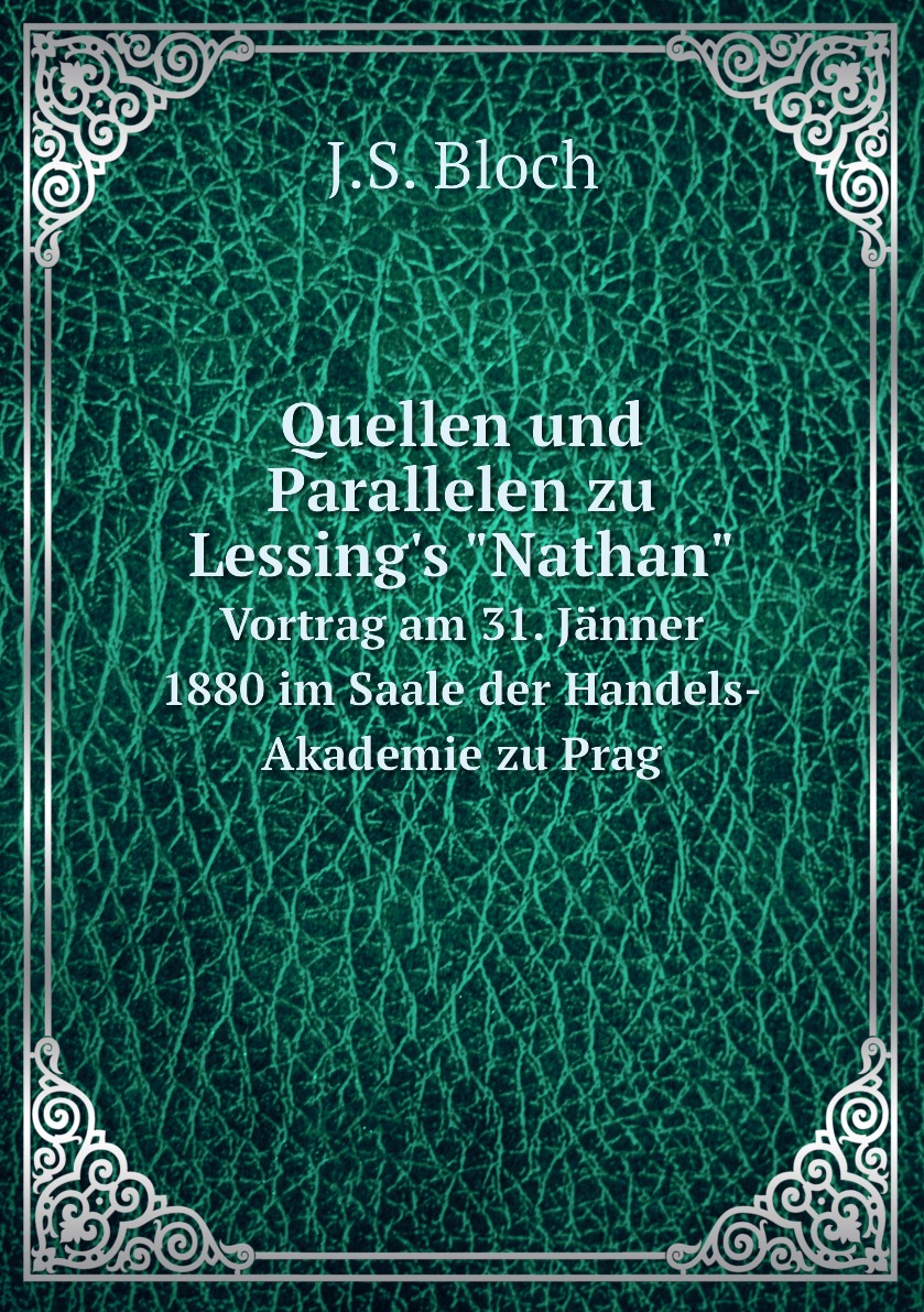 

Quellen und Parallelen zu Lessing's Nathan