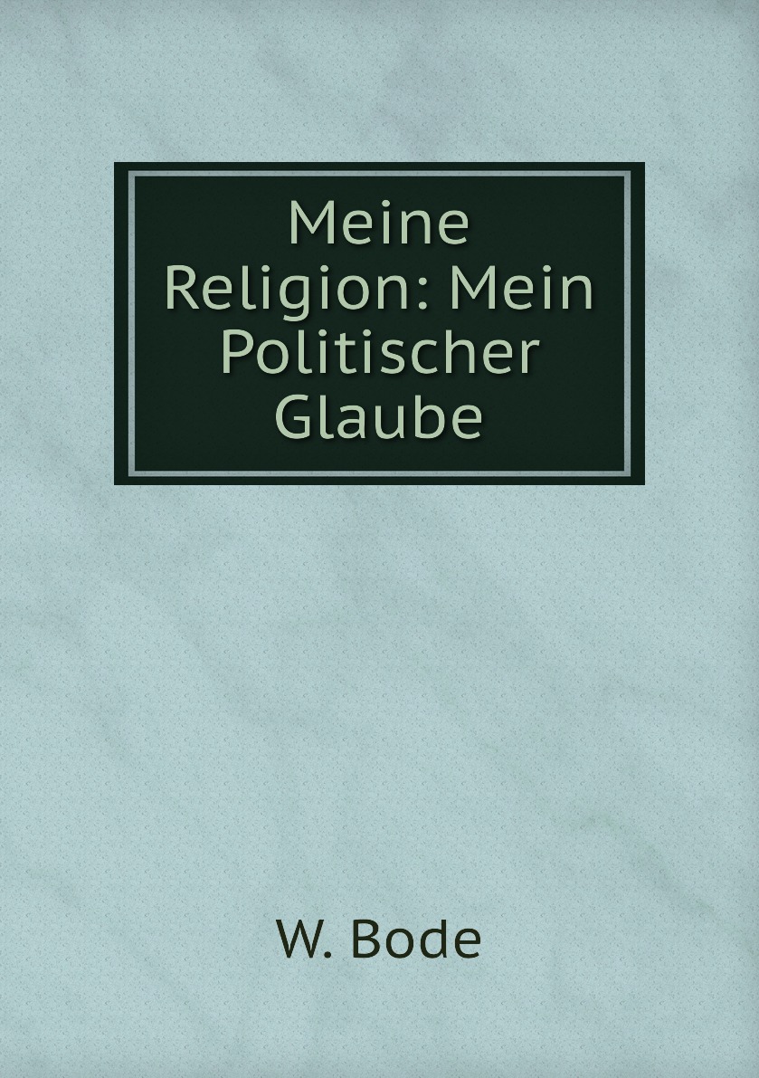 

Meine Religion: Mein Politischer Glaube