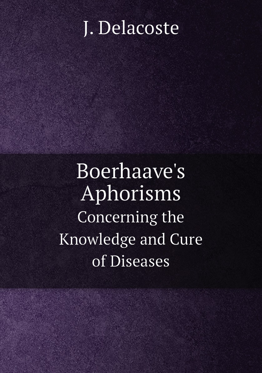 

Boerhaave's Aphorisms