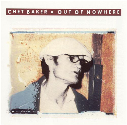

Chet Baker - Out Of Nowhere (1 CD)