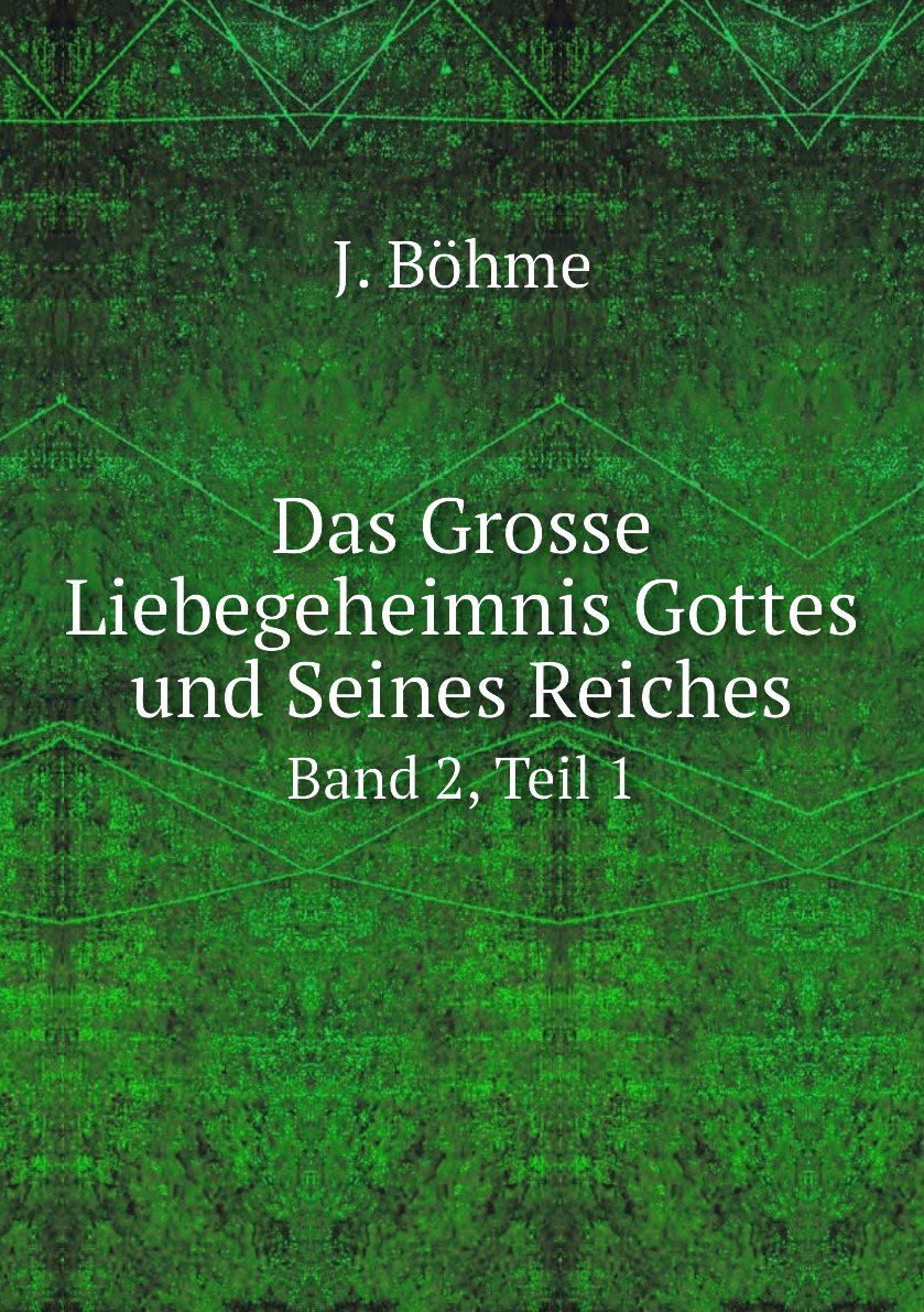 

Das Grosse Liebegeheimnis Gottes und Seines Reiches