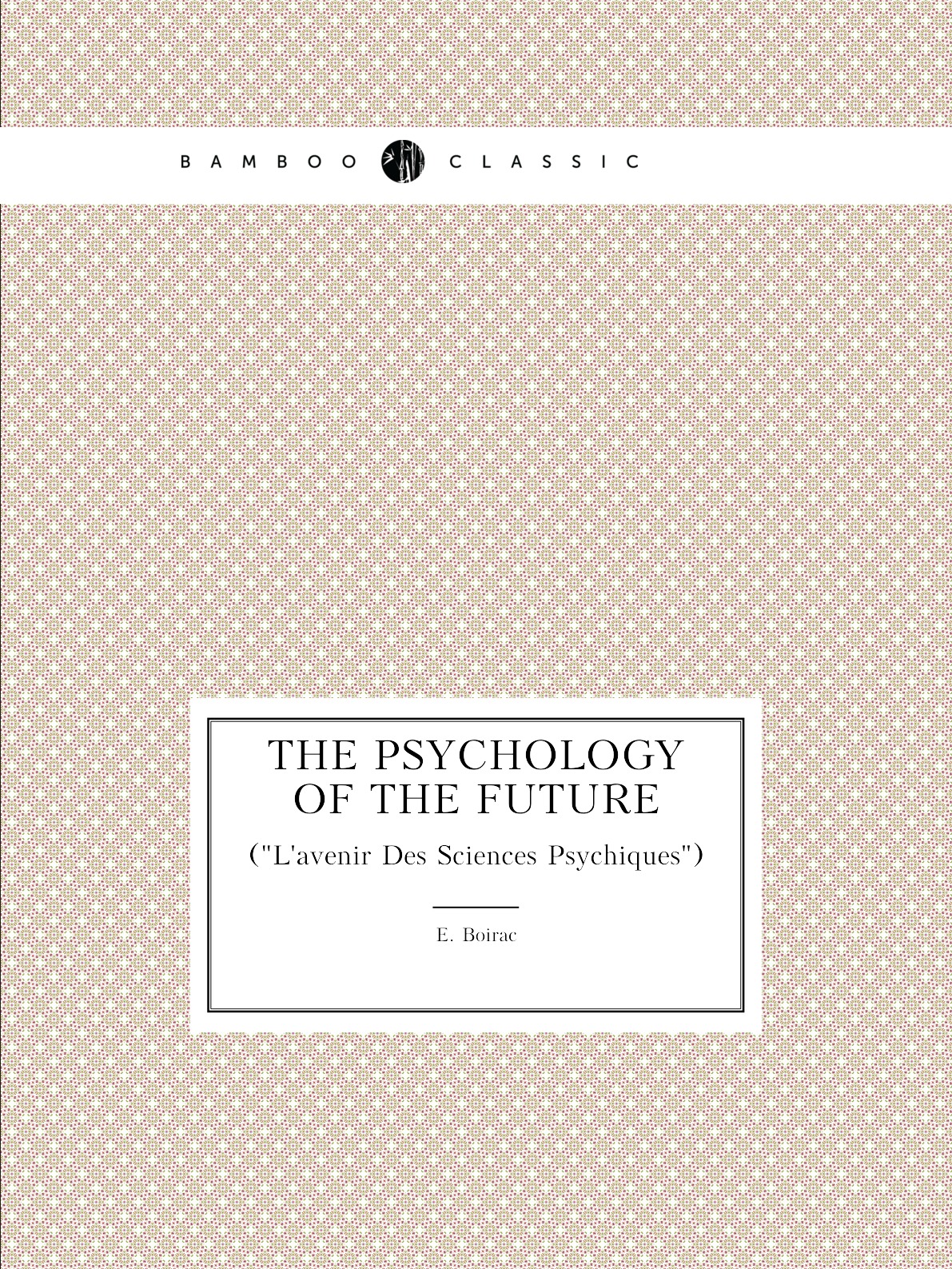 

The Psychology of the Future