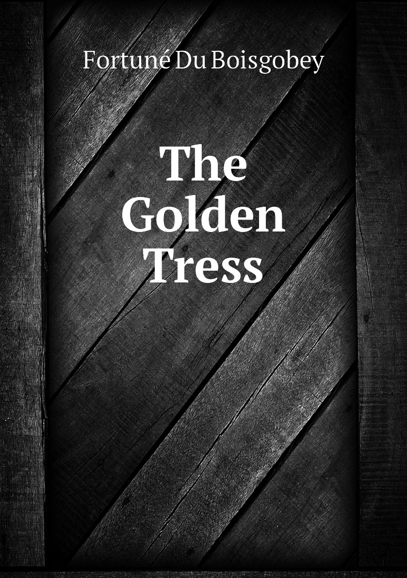 

The Golden Tress