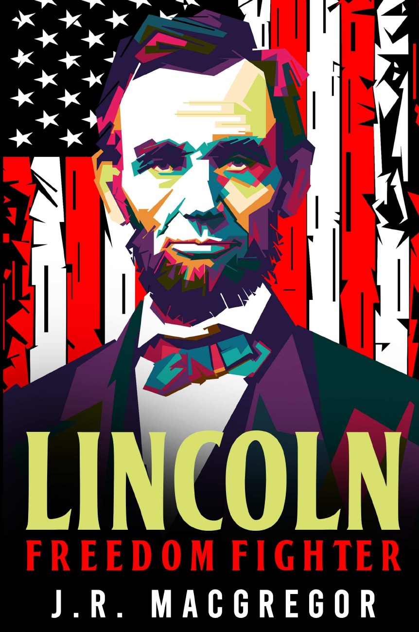 

Lincoln - Freedom Fighter