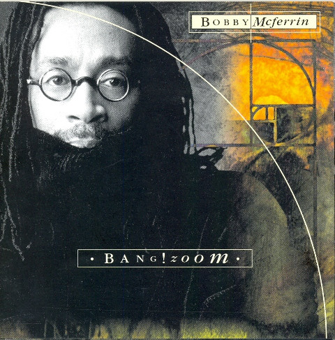 

Mcferrin, Bobby: Bang!Zoom (1 CD)