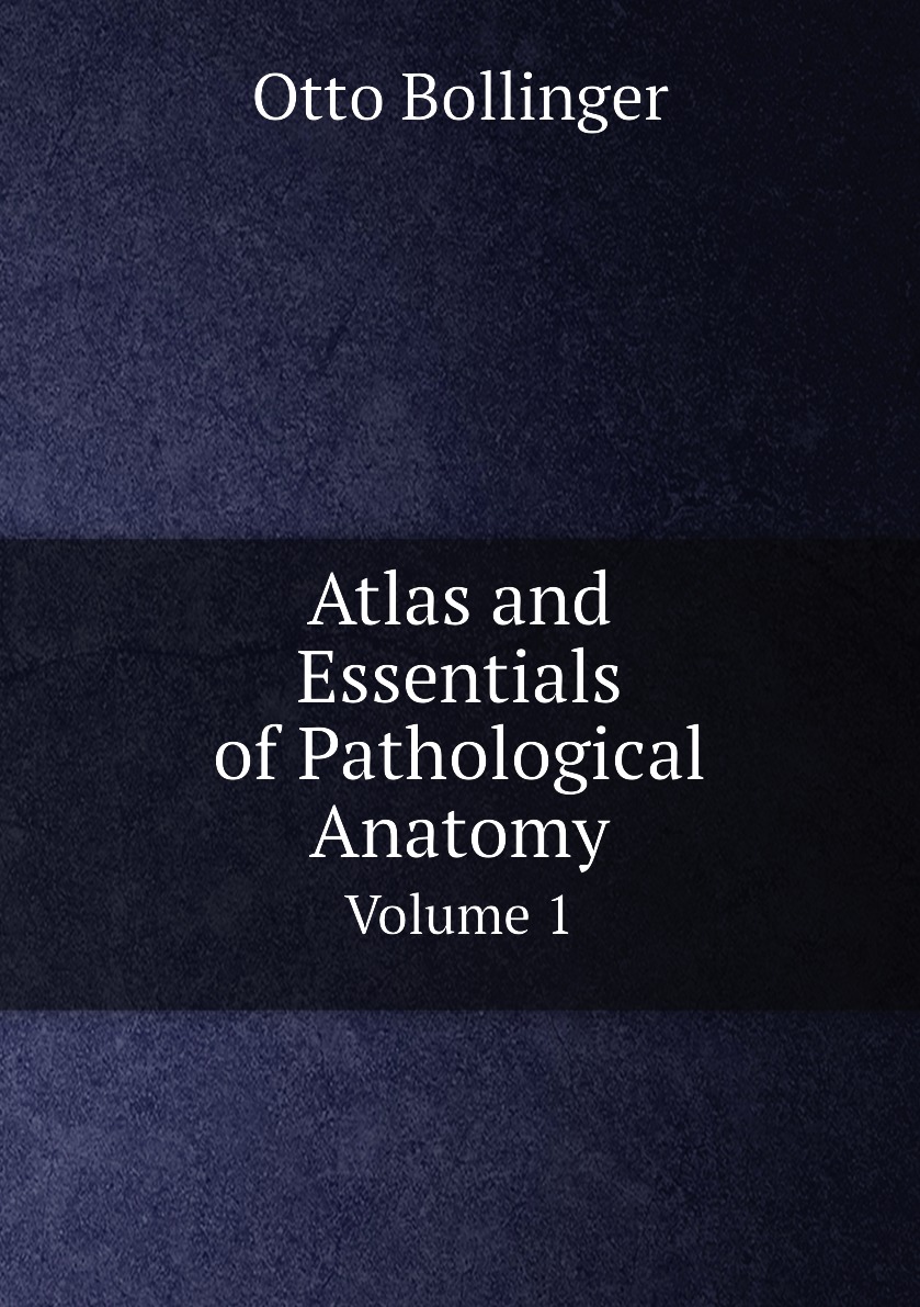 

Atlas and Essentials of Pathological Anatomy