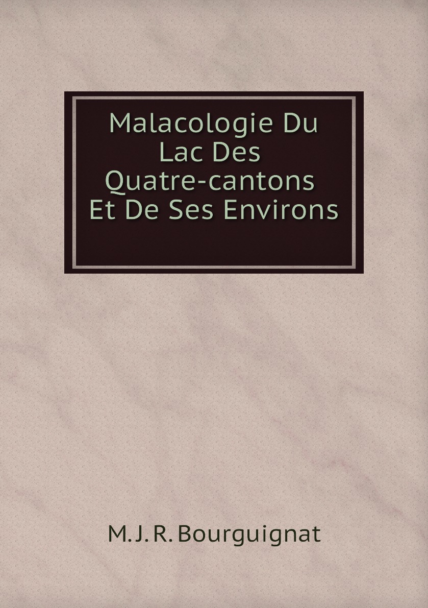 

Malacologie Du Lac Des Quatre-cantons Et De Ses Environs