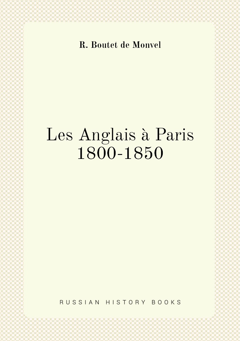 

Les Anglais a Paris 1800-1850