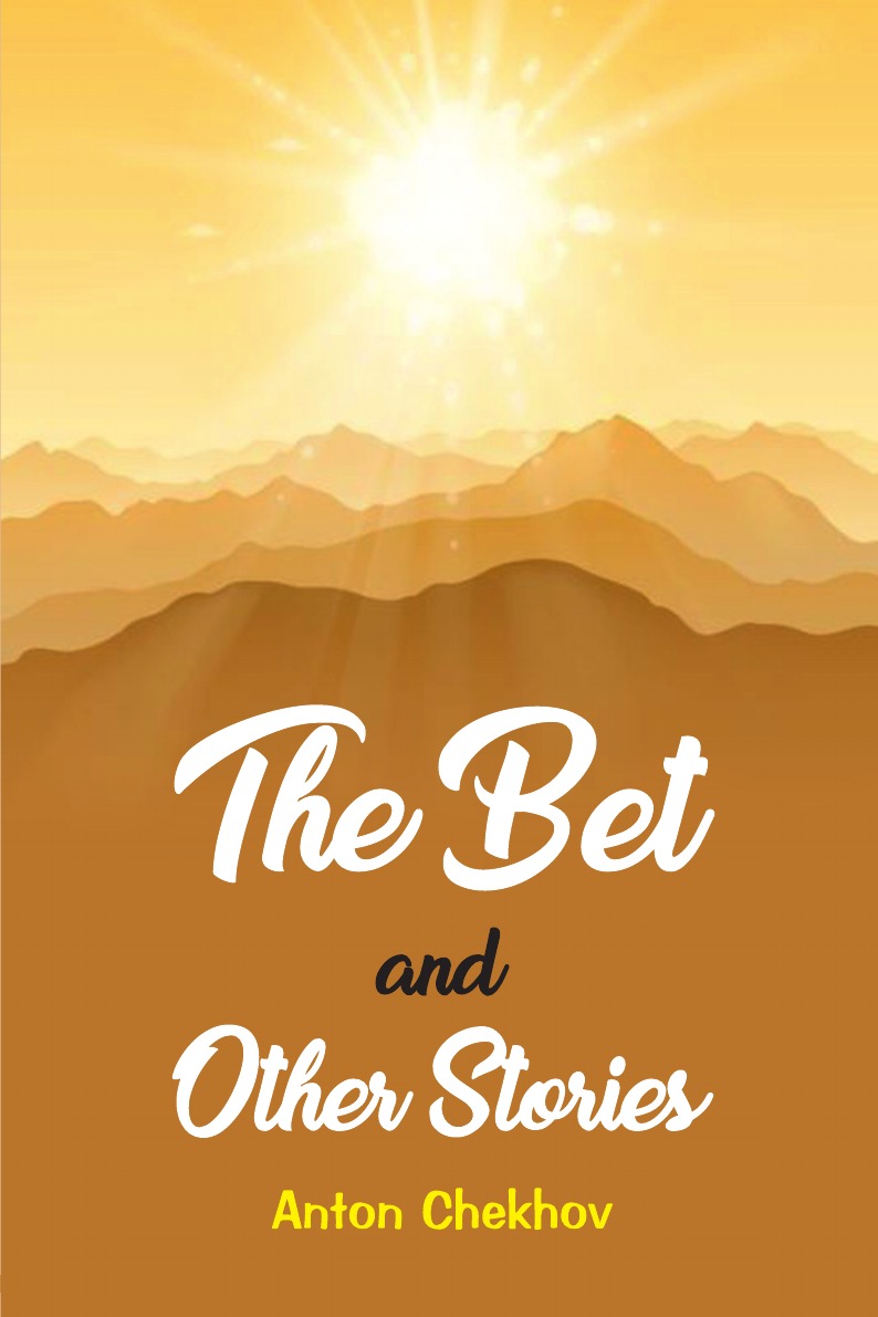 

The Bet and the Other Stories