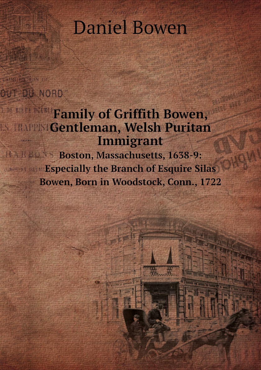 

Family of Griffith Bowen, Gentleman, Welsh Puritan Immigrant