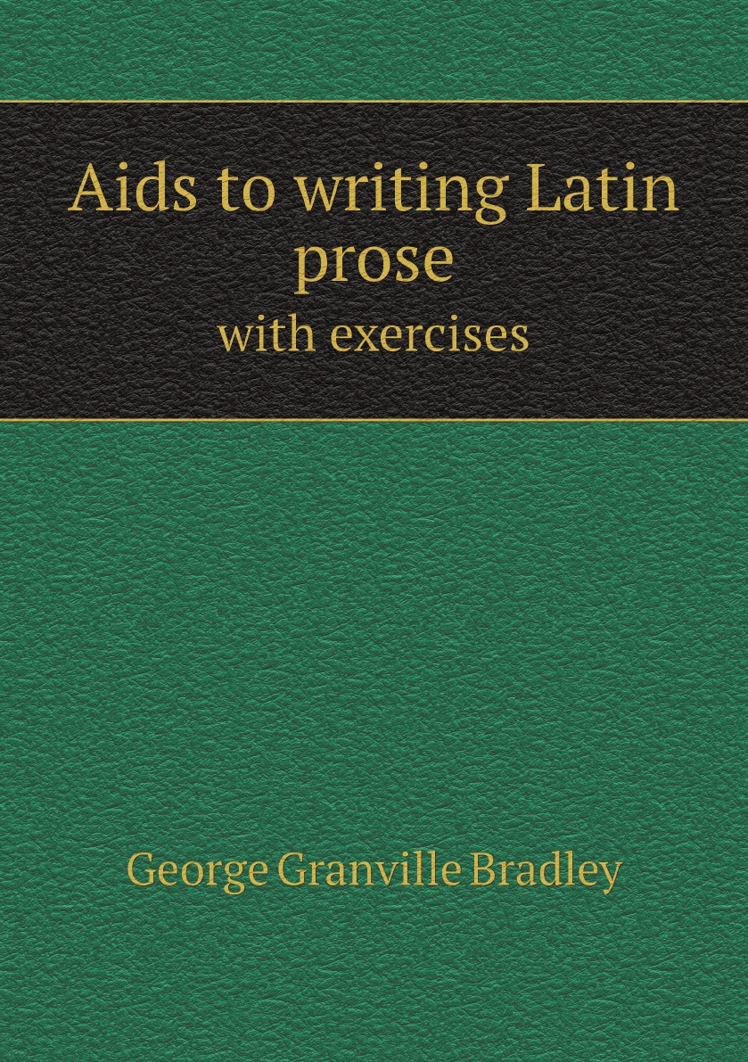 

Aids to writing Latin prose