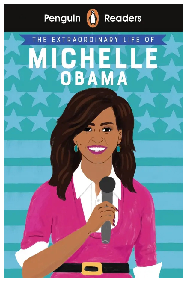 

Penguin Readers Level 3 (Pre-Intermediate) Michelle Obama +audio