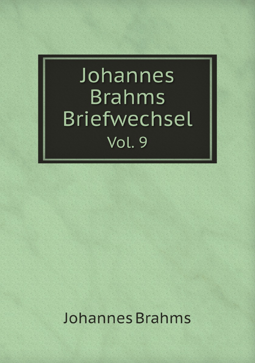 

Johannes Brahms Briefwechsel