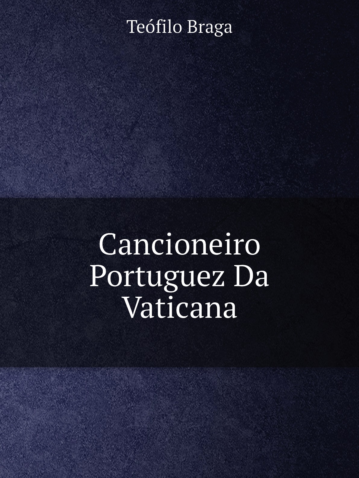 

Cancioneiro Portuguez Da Vaticana