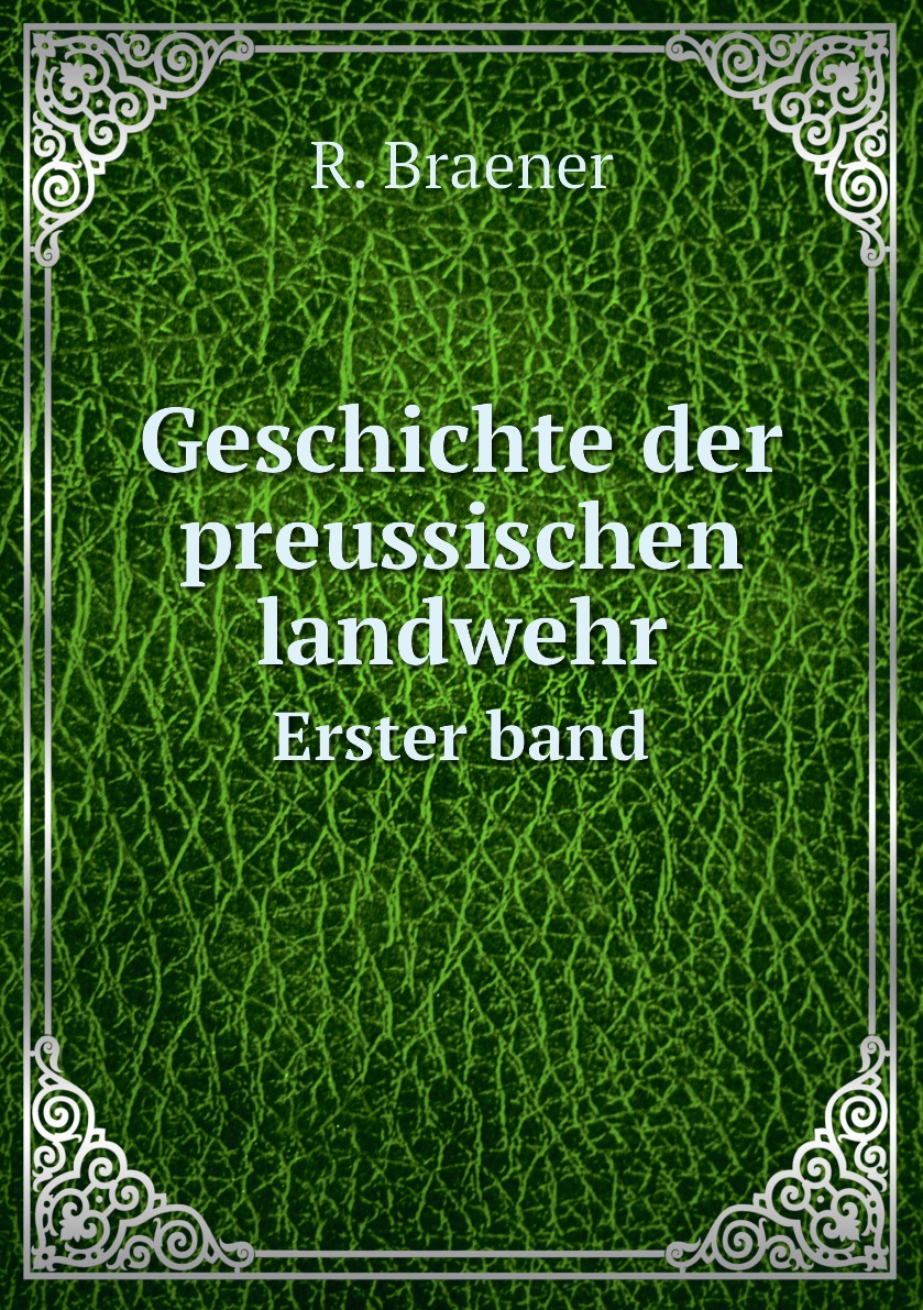 

Geschichte der preussischen landwehr