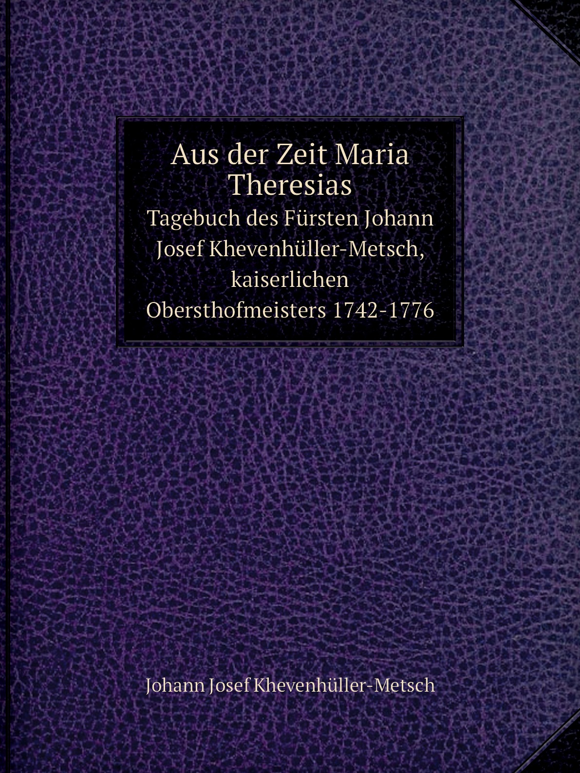 

Aus der Zeit Maria Theresias