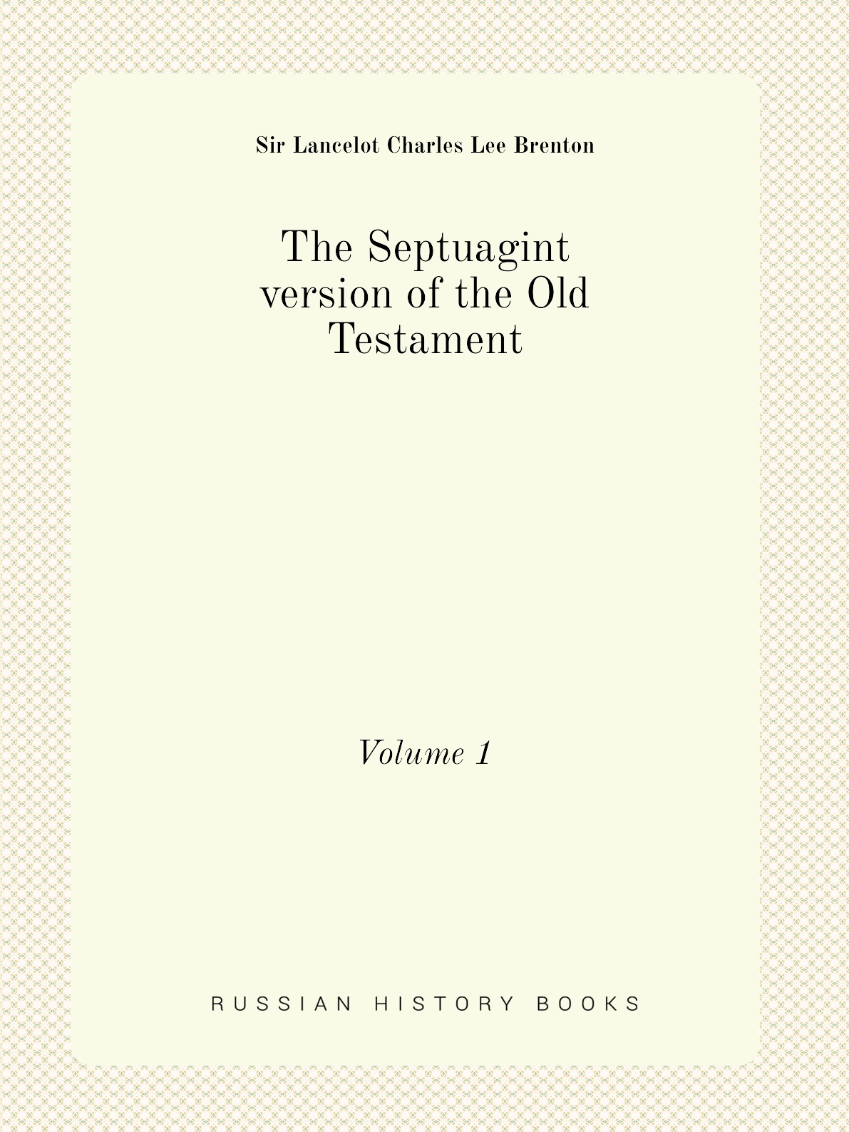 

The Septuagint version of the Old Testament