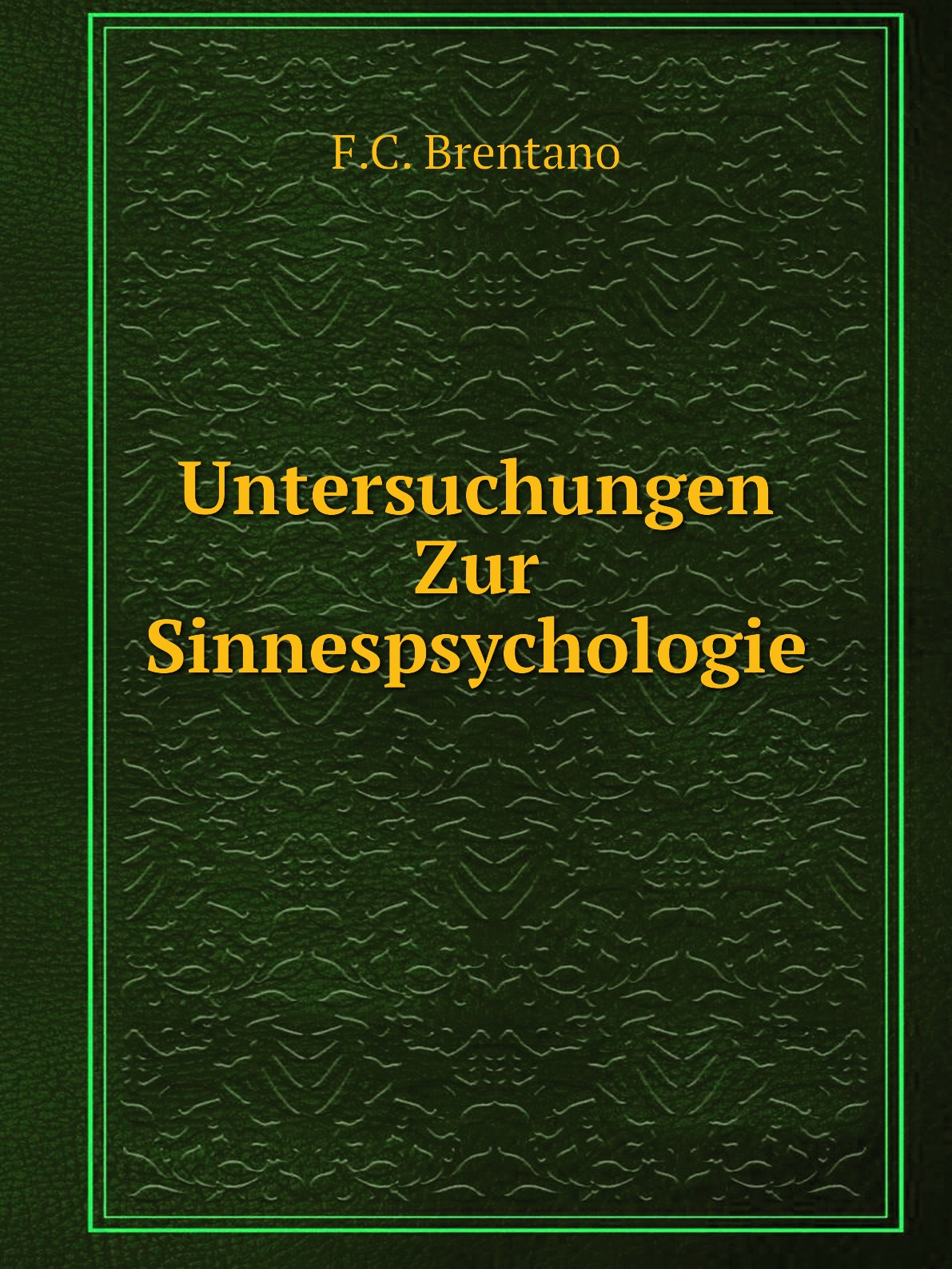 

Untersuchungen Zur Sinnespsychologie