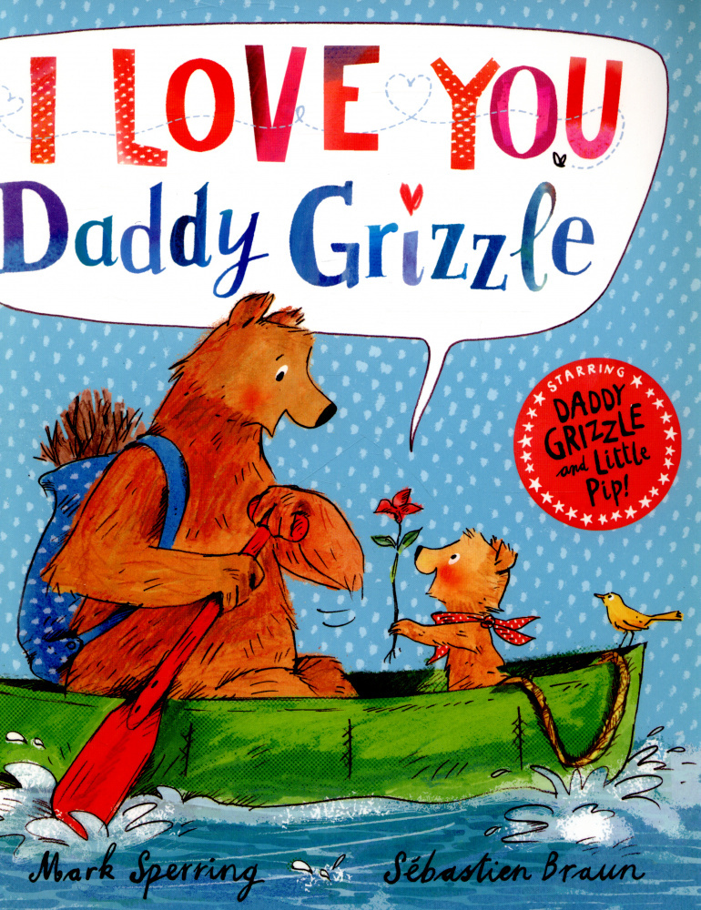 

I Love You Daddy Grizzle