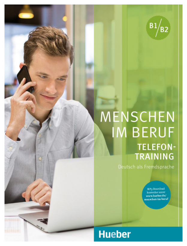 

Menschen im Beruf - Telefontraining Kursbuch mit Audios online