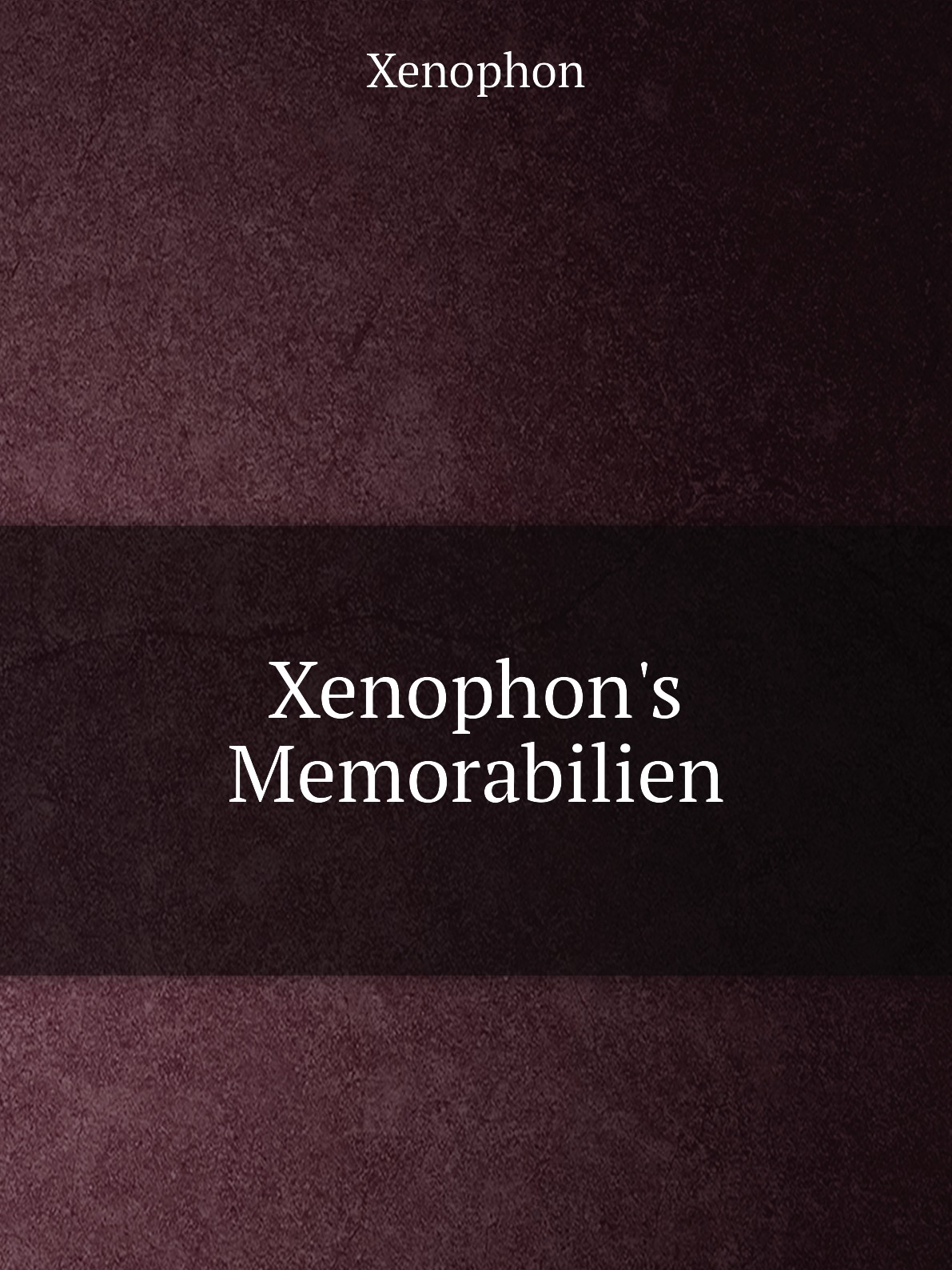 

Xenophon's Memorabilien