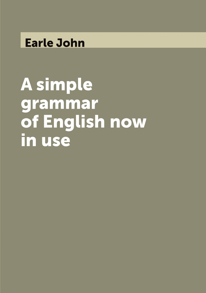 

A simple grammar of English now in use