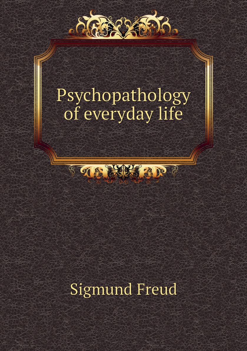 

Psychopathology of everyday life