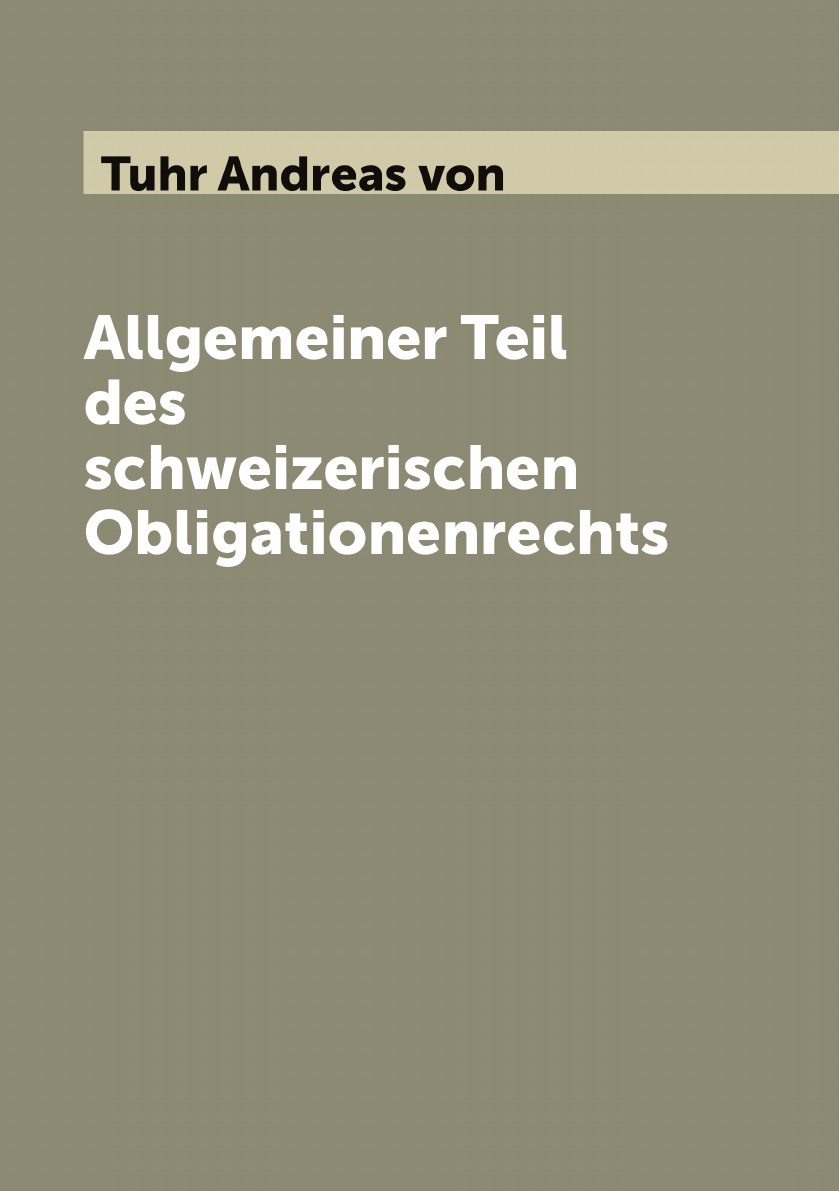 

Allgemeiner Teil des schweizerischen Obligationenrechts