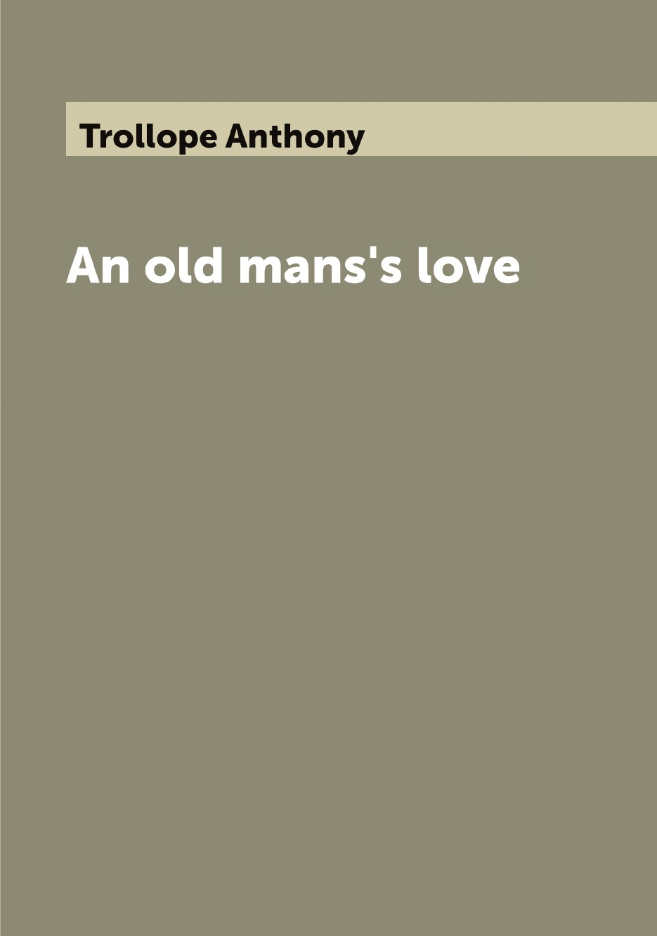 

An old mans's love