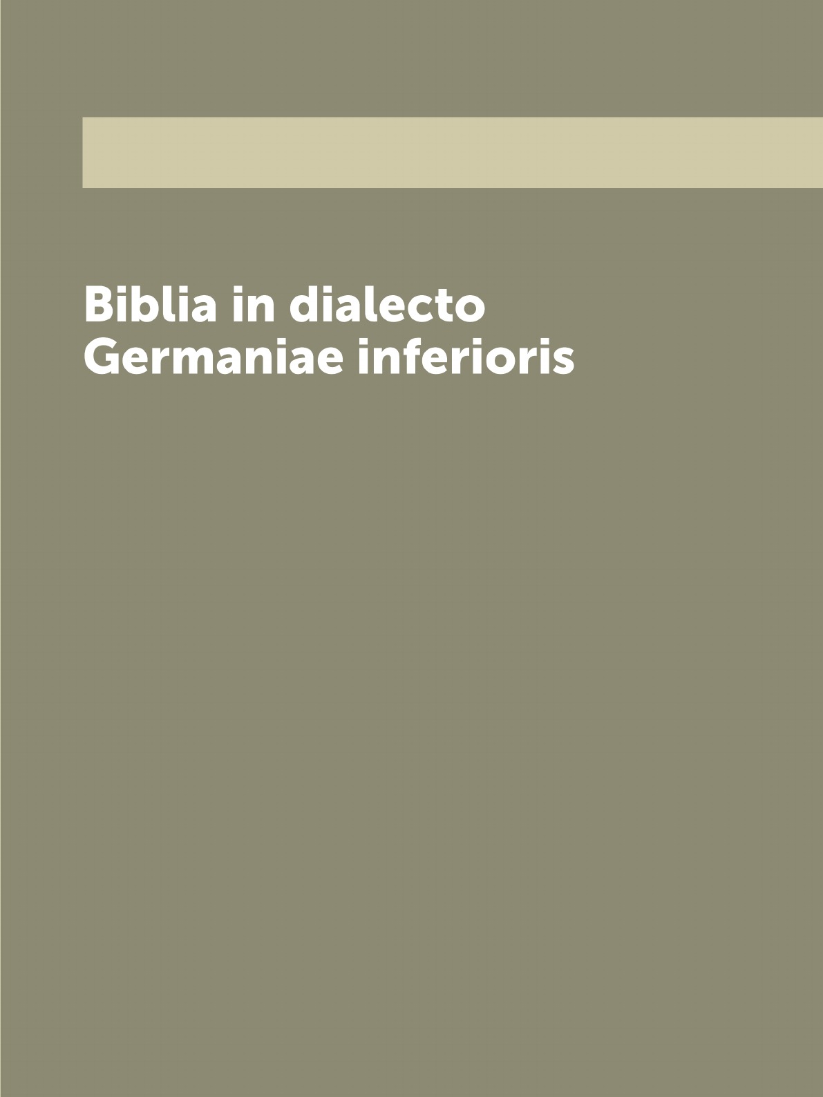 

Biblia in dialecto Germaniae inferioris