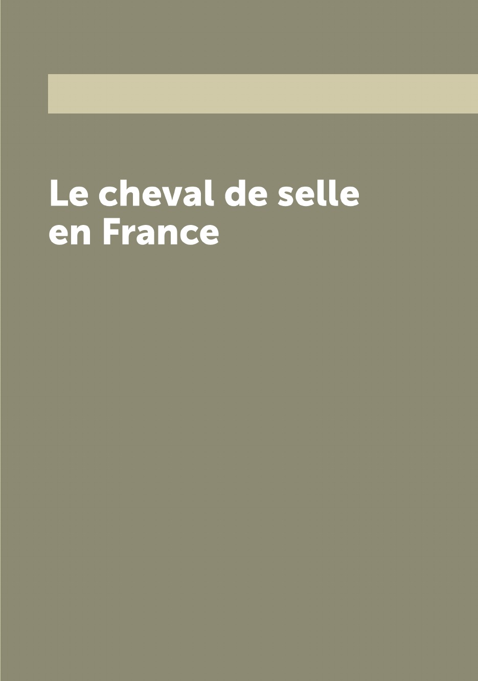 

Le cheval de selle en France