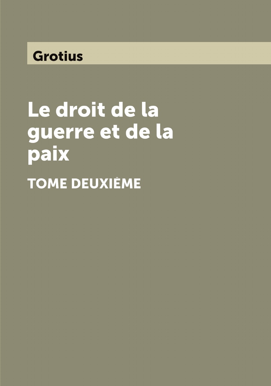 

Le droit de la guerre et de la paix
