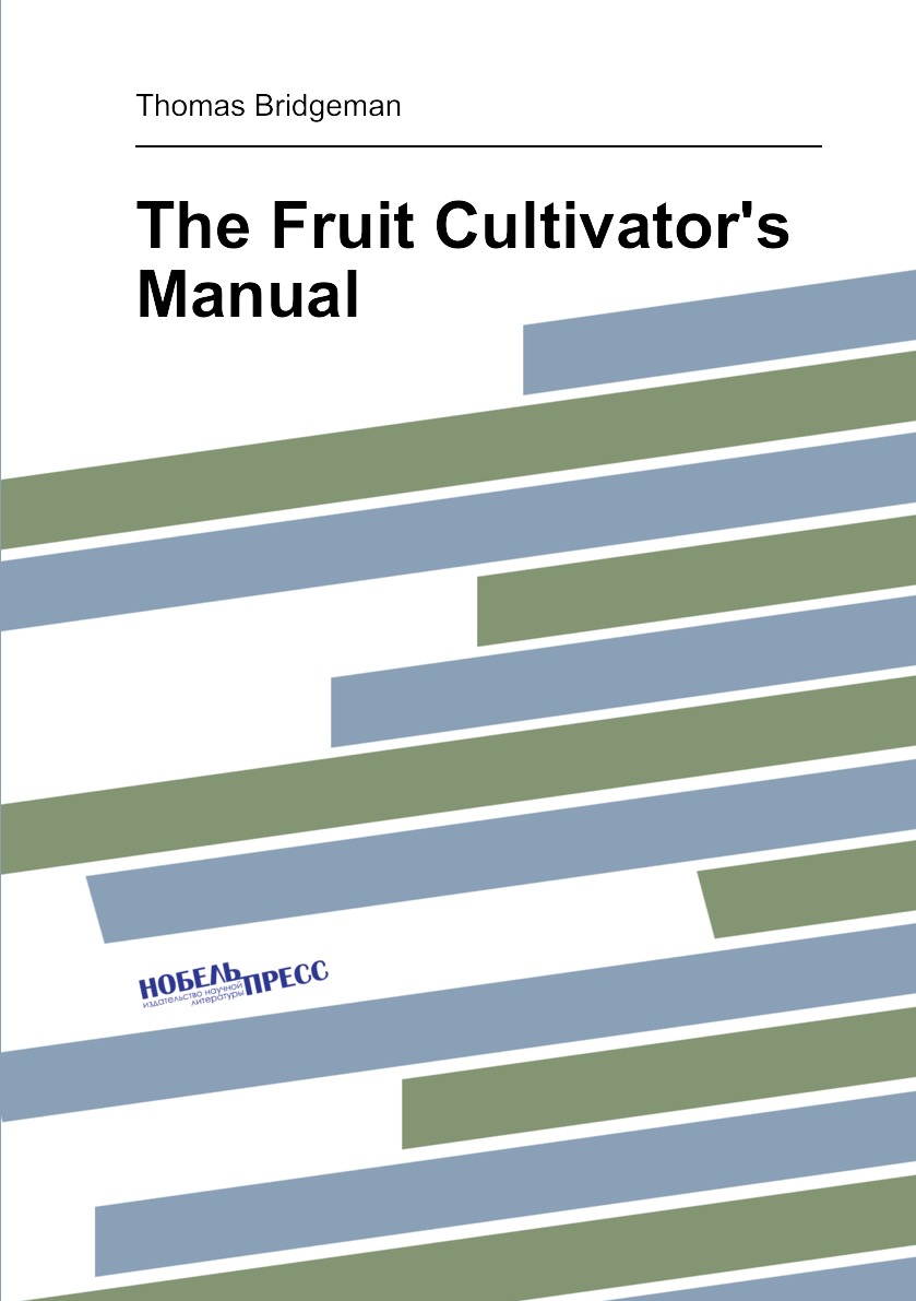 

The Fruit Cultivator's Manual