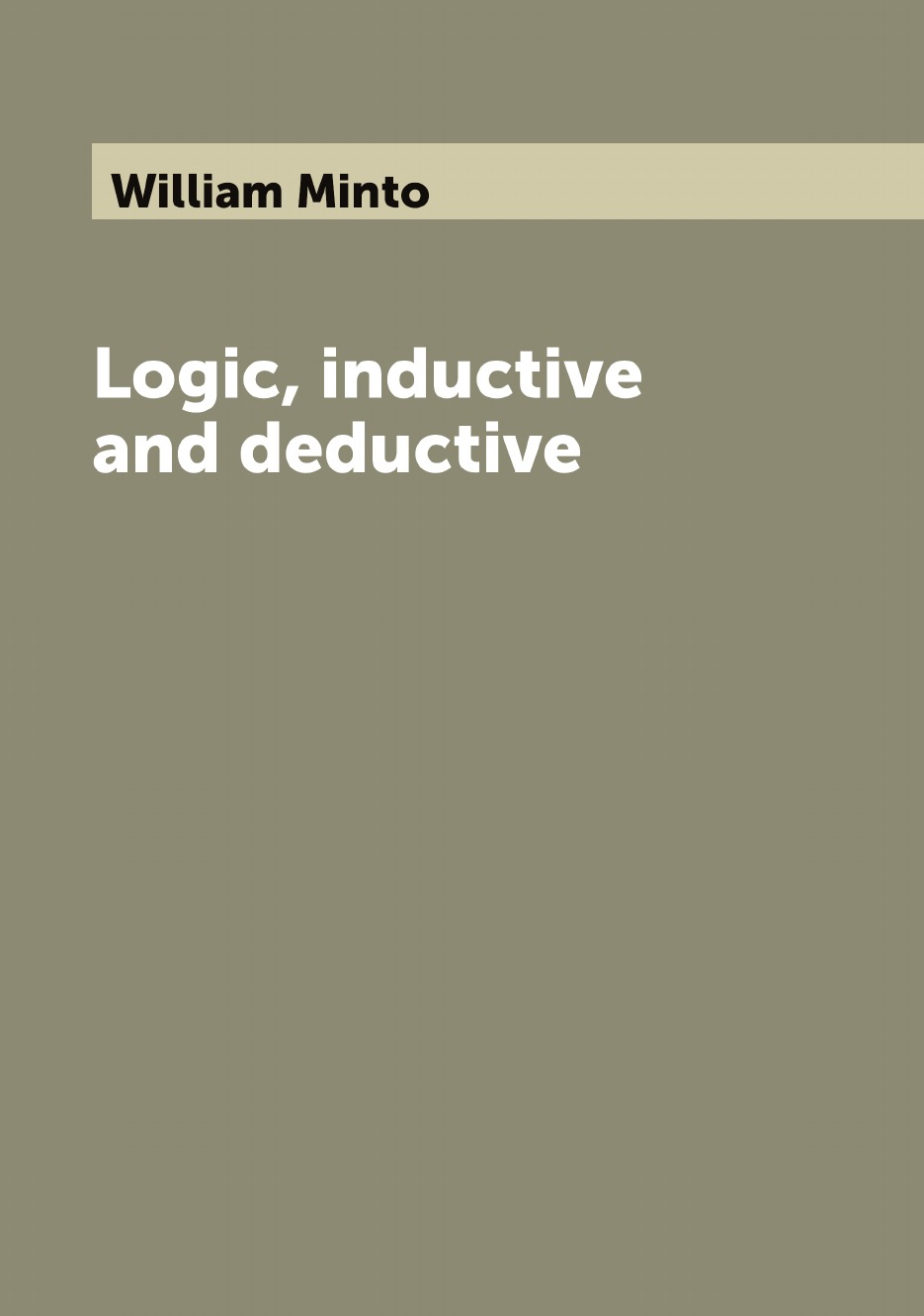 

Logic, inductive and deductive
