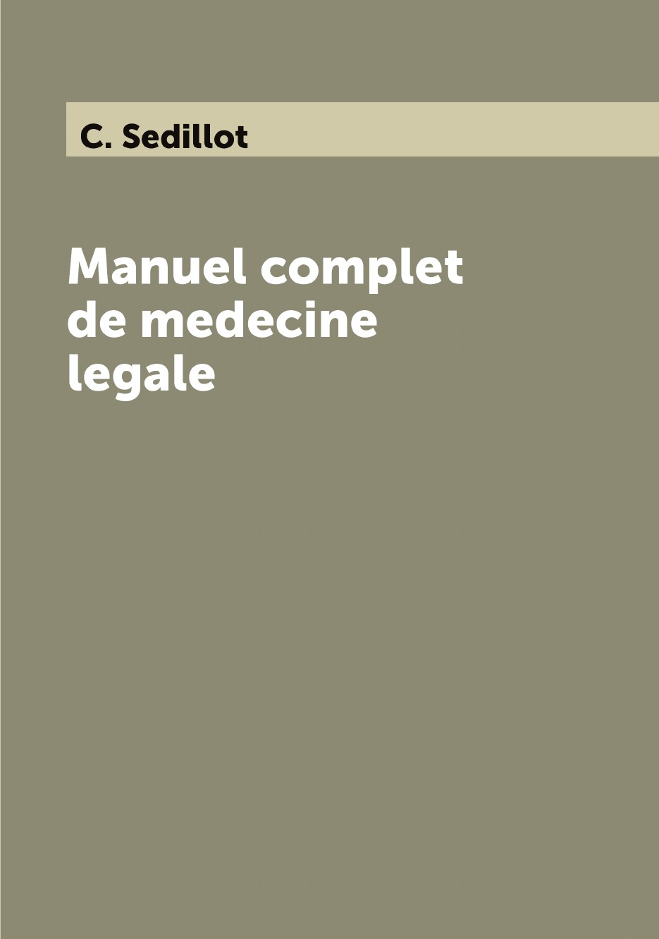 

Manuel complet de medecine legale