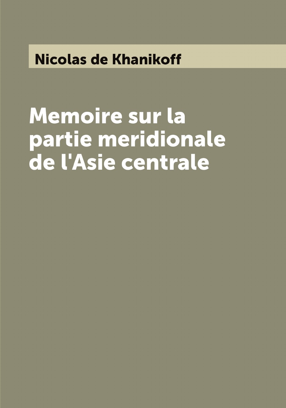 

Memoire sur la partie meridionale de l'Asie centrale