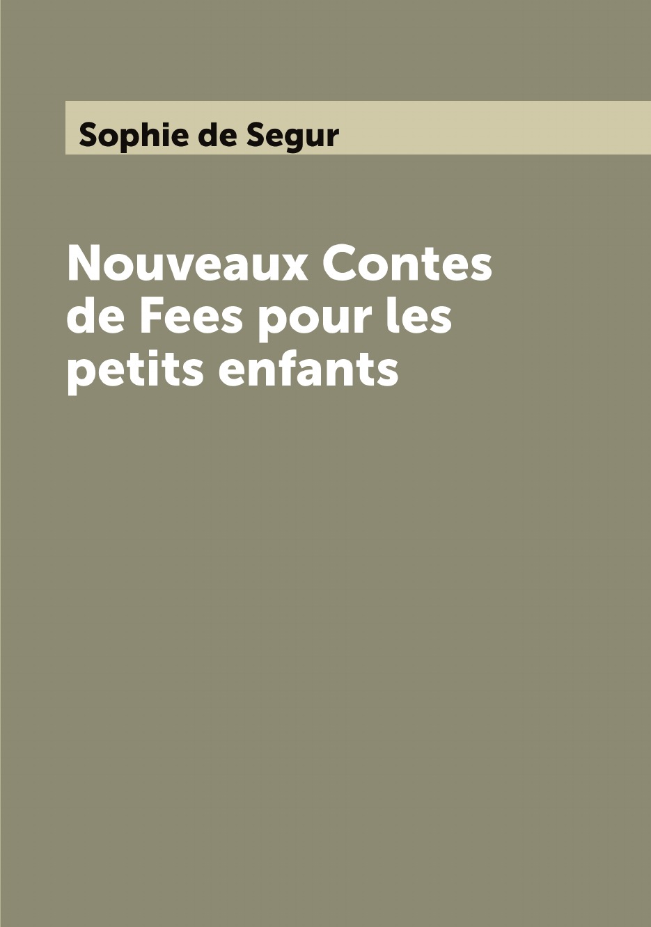 

Nouveaux Contes de Fees pour les petits enfants