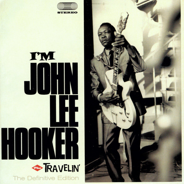 

John Lee Hooker: I'm John Lee Hooker / Travelin' (The Definitive Edition) (1 CD)