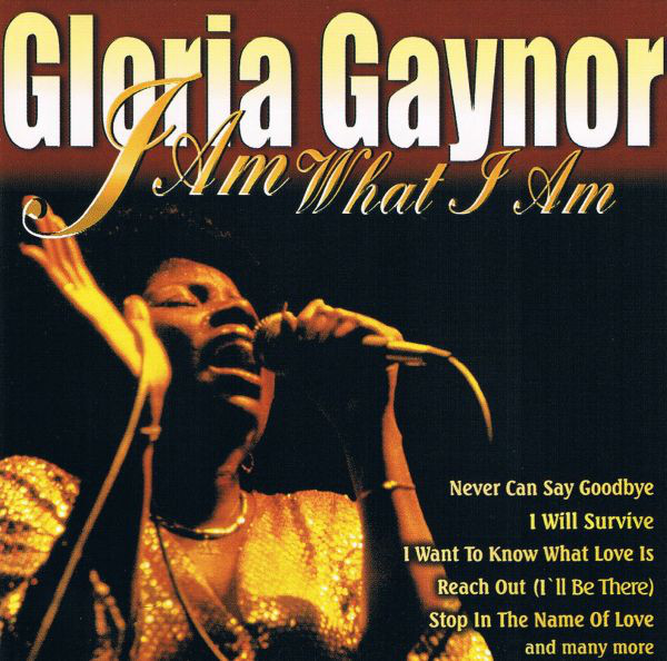 

Gloria Gaynor - I Am What I Am (1 CD)